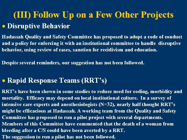 (III) Follow Up on a Few Other Projects · Disruptive Behavior Hadassah Quality and