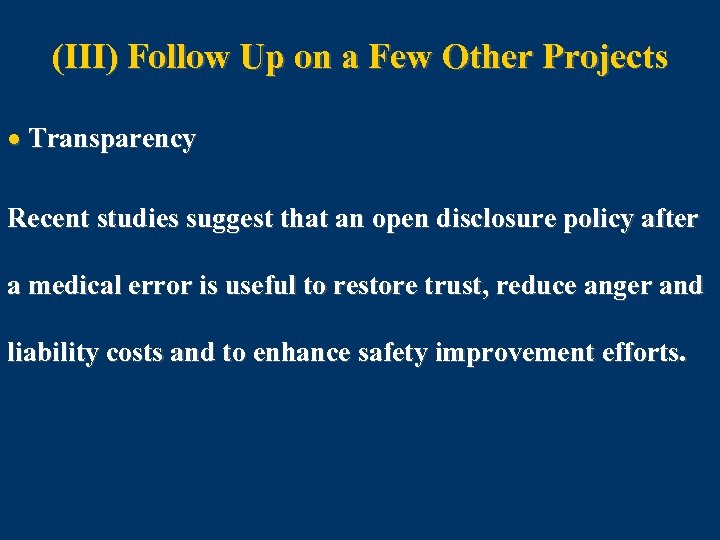 (III) Follow Up on a Few Other Projects · Transparency Recent studies suggest that