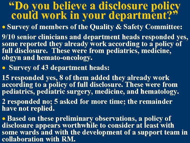 “Do you believe a disclosure policy could work in your department? ” · Survey