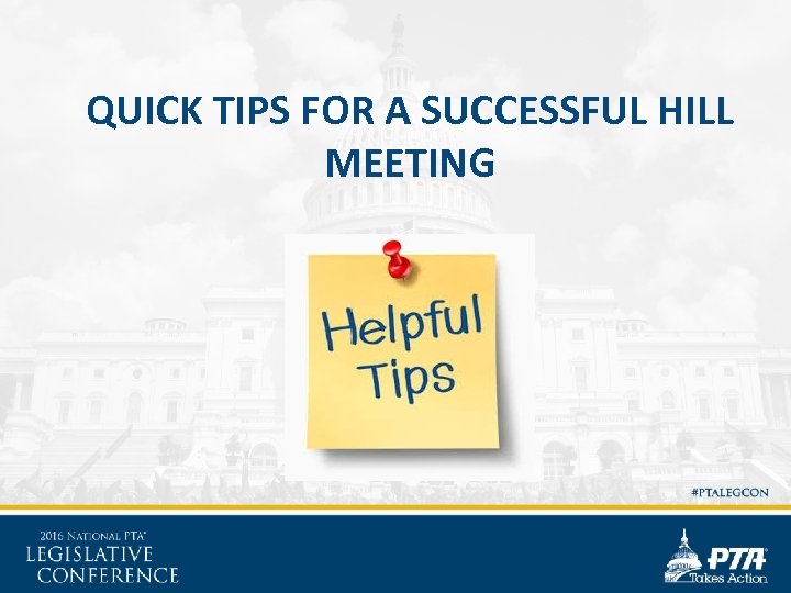 QUICK TIPS FOR A SUCCESSFUL HILL MEETING 