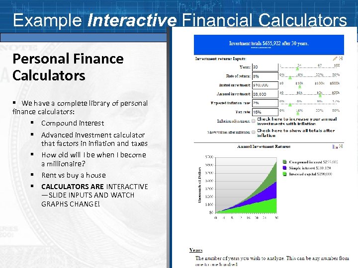 Example Interactive Financial Calculators Personal Finance Calculators § We have a complete library of