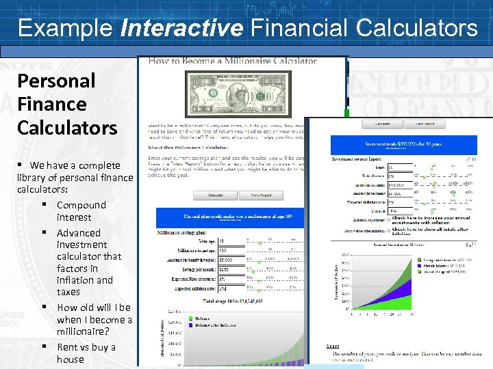 Example Interactive Financial Calculators Personal Finance Calculators § We have a complete library of