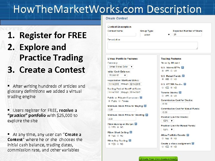 How. The. Market. Works. com Description 1. Register for FREE 2. Explore and Practice