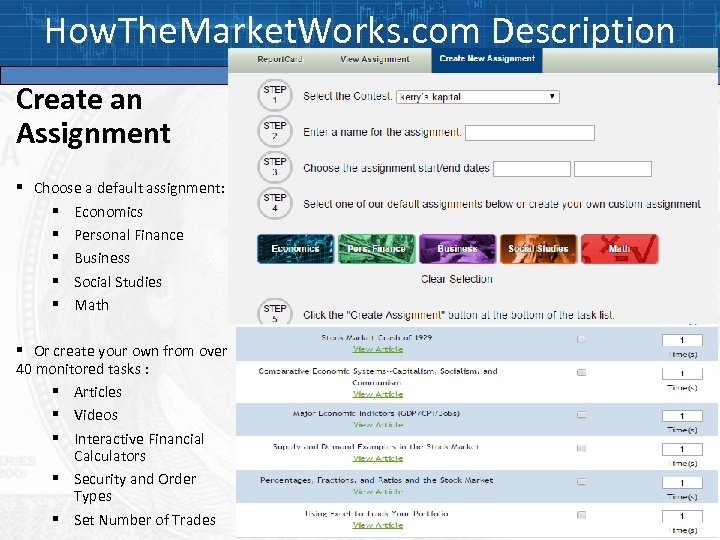 How. The. Market. Works. com Description Create an Assignment § Choose a default assignment: