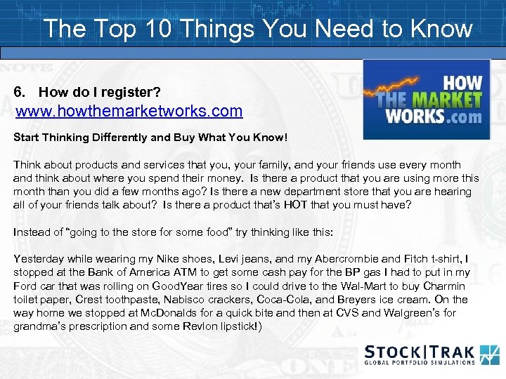 The Top 10 Things You Need to Know 6. How do I register? www.