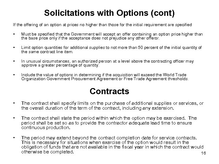 Solicitations with Options (cont) If the offering of an option at prices no higher