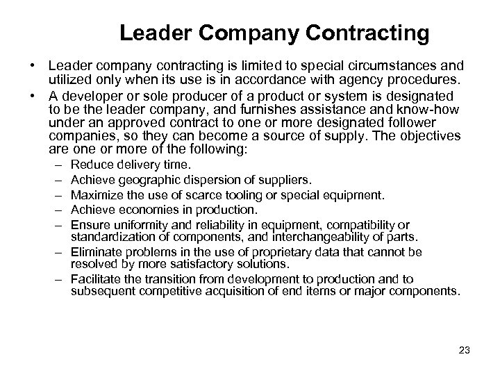 Leader Company Contracting • Leader company contracting is limited to special circumstances and utilized