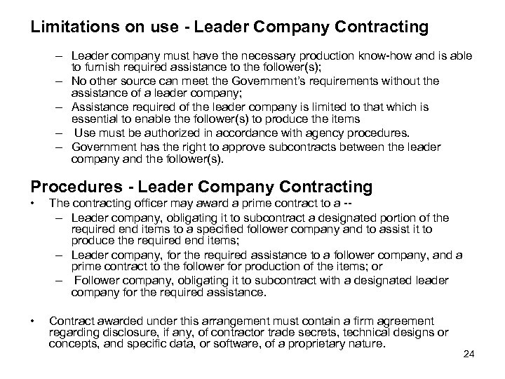 Limitations on use - Leader Company Contracting – Leader company must have the necessary