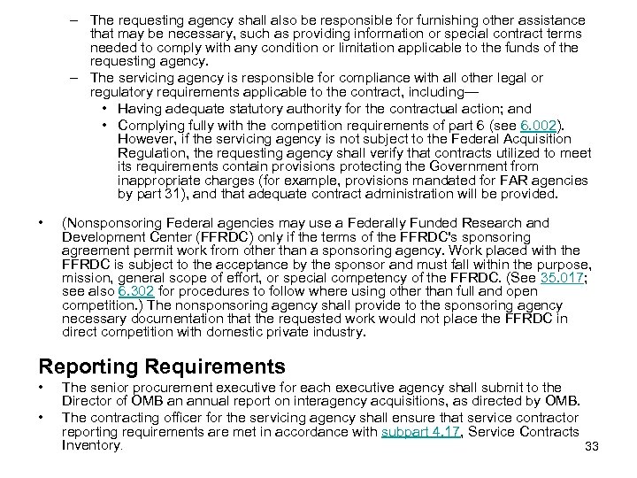 – The requesting agency shall also be responsible for furnishing other assistance that may