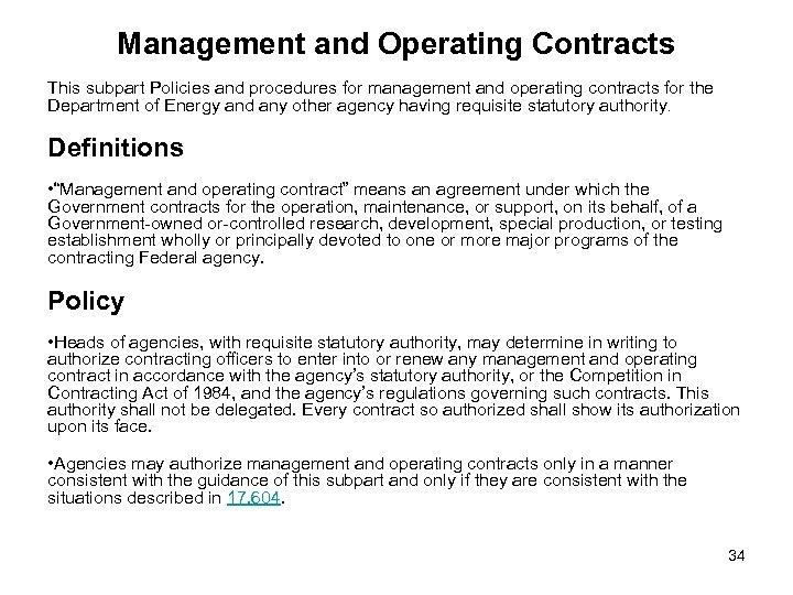 Management and Operating Contracts This subpart Policies and procedures for management and operating contracts
