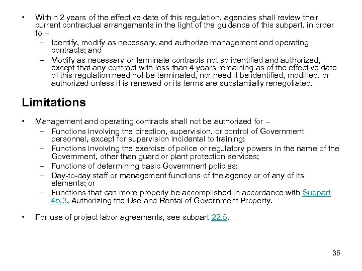  • Within 2 years of the effective date of this regulation, agencies shall