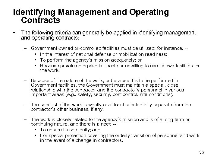 Identifying Management and Operating Contracts • The following criteria can generally be applied in
