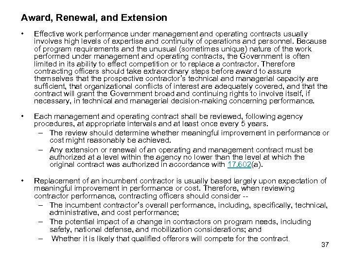 Award, Renewal, and Extension • Effective work performance under management and operating contracts usually