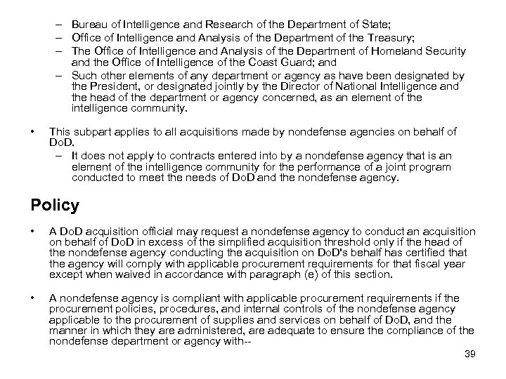 – Bureau of Intelligence and Research of the Department of State; – Office of