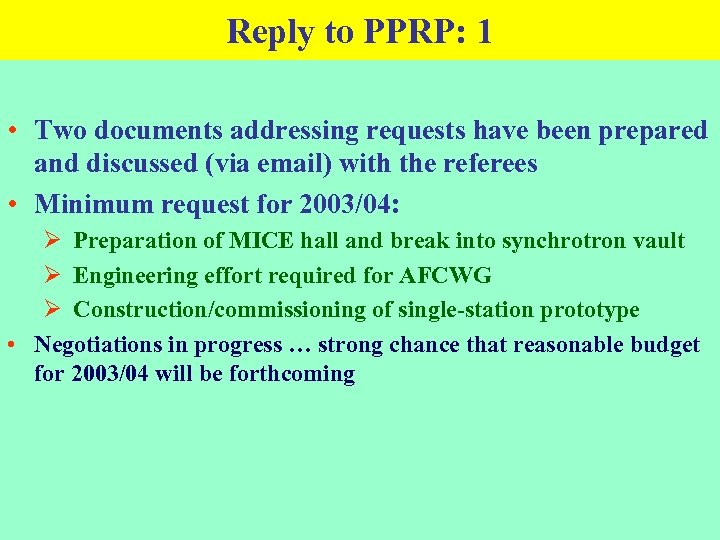 Reply to PPRP: 1 • Two documents addressing requests have been prepared and discussed