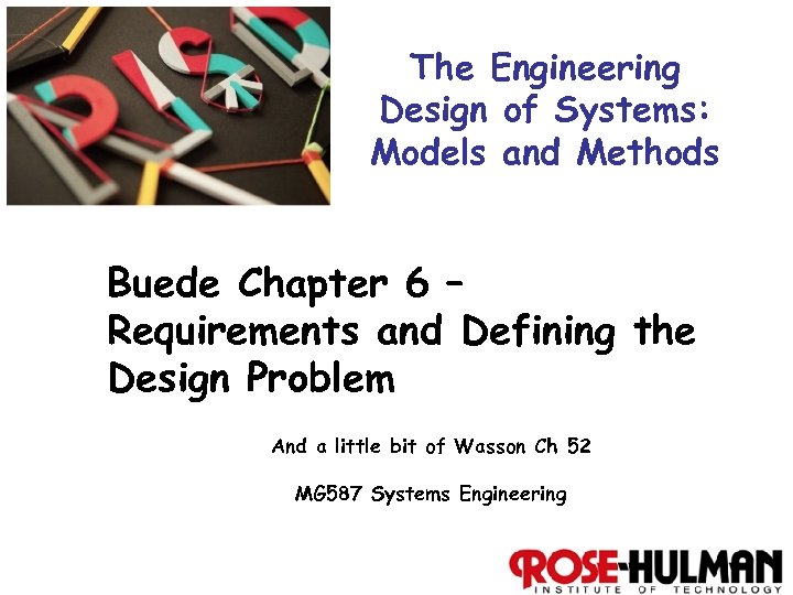 The Engineering Design of Systems: Models and Methods Buede Chapter 6 – Requirements and