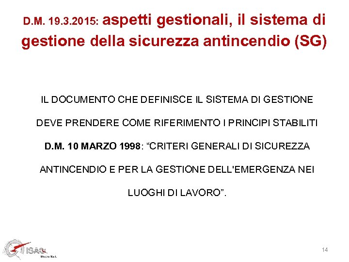 D. M. 19. 3. 2015: aspetti gestionali, il sistema di gestione della sicurezza antincendio
