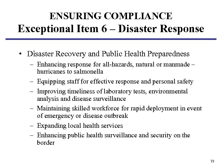 ENSURING COMPLIANCE Exceptional Item 6 – Disaster Response • Disaster Recovery and Public Health