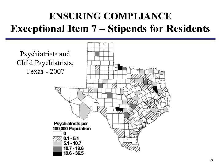 ENSURING COMPLIANCE Exceptional Item 7 – Stipends for Residents Psychiatrists and Child Psychiatrists, Texas