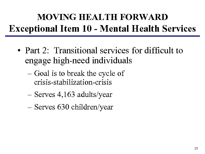 MOVING HEALTH FORWARD Exceptional Item 10 - Mental Health Services • Part 2: Transitional