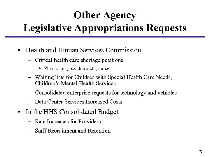 Other Agency Legislative Appropriations Requests • Health and Human Services Commission – Critical health