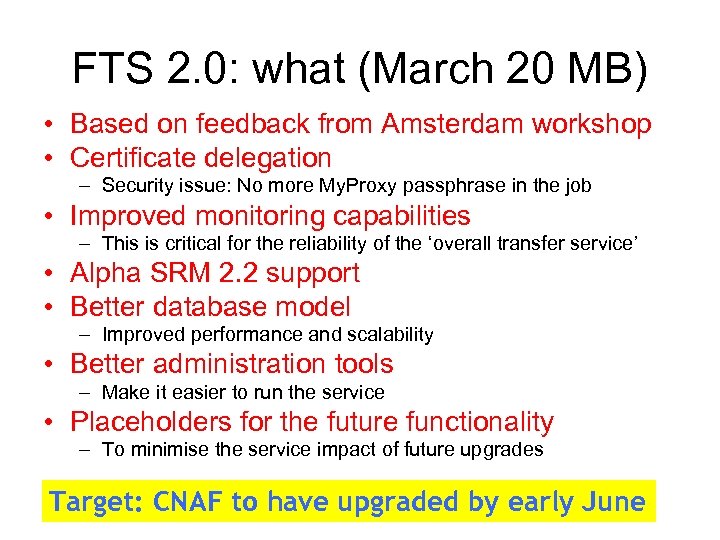 FTS 2. 0: what (March 20 MB) • Based on feedback from Amsterdam workshop