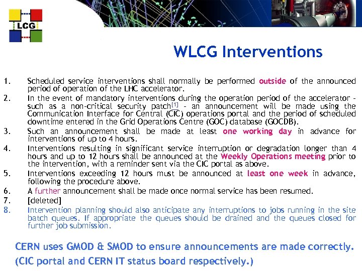 WLCG Interventions 1. 2. 3. 4. 5. 6. 7. 8. Scheduled service interventions shall