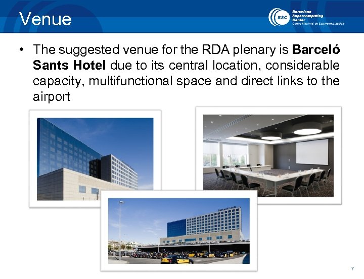 Venue • The suggested venue for the RDA plenary is Barceló Sants Hotel due