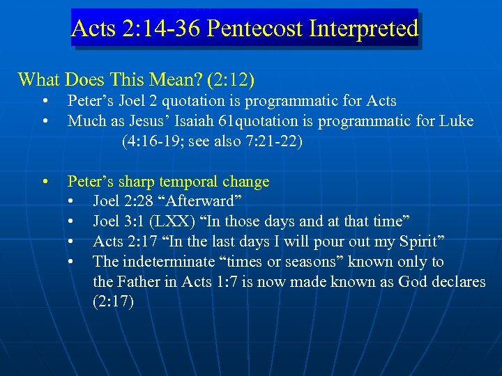 Acts 2: 14 -36 Pentecost Interpreted What Does This Mean? (2: 12) • •