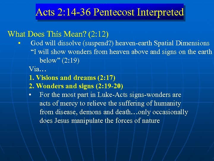 Acts 2: 14 -36 Pentecost Interpreted What Does This Mean? (2: 12) • God
