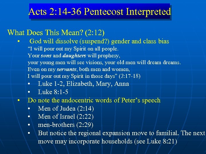 Acts 2: 14 -36 Pentecost Interpreted What Does This Mean? (2: 12) • God
