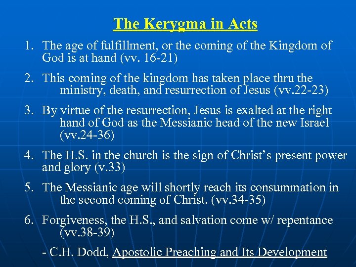 The Kerygma in Acts 1. The age of fulfillment, or the coming of the