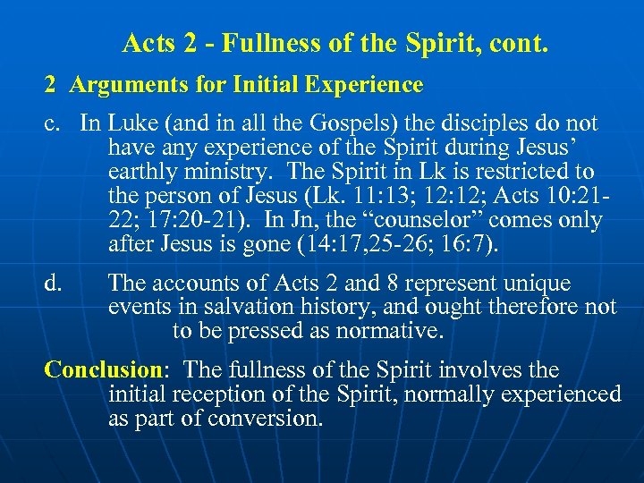 Acts 2 - Fullness of the Spirit, cont. 2 Arguments for Initial Experience c.