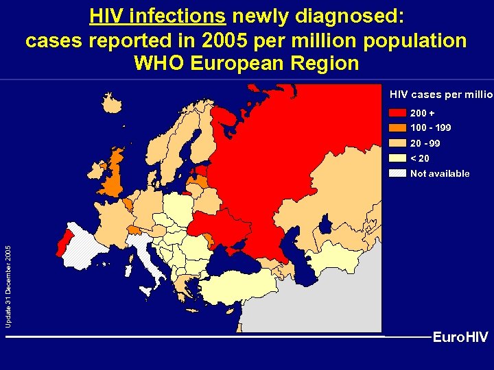 HIV infections newly diagnosed: cases reported in 2005 per million population WHO European Region