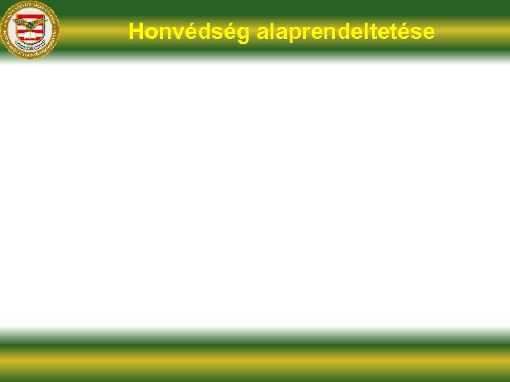 Honvédség alaprendeltetése 