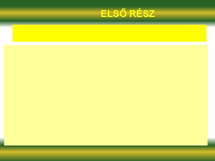ELSŐ RÉSZ 