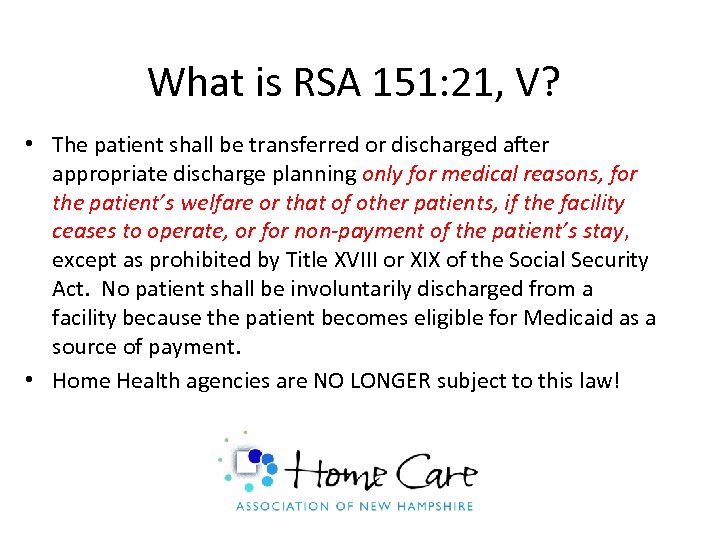 What is RSA 151: 21, V? • The patient shall be transferred or discharged