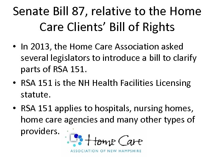 Senate Bill 87, relative to the Home Care Clients’ Bill of Rights • In