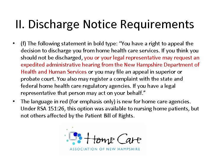 II. Discharge Notice Requirements • (f) The following statement in bold type: “You have