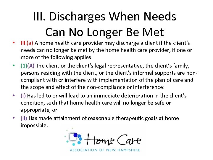 III. Discharges When Needs Can No Longer Be Met • III. (a) A home