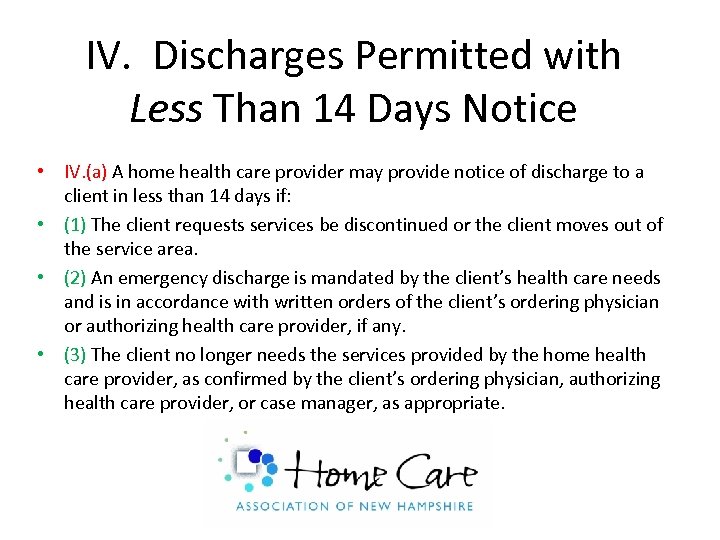IV. Discharges Permitted with Less Than 14 Days Notice • IV. (a) A home