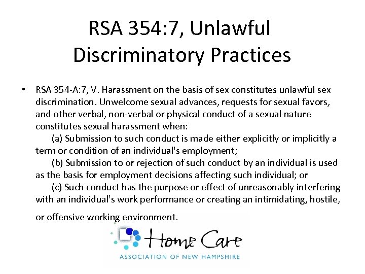 RSA 354: 7, Unlawful Discriminatory Practices • RSA 354 -A: 7, V. Harassment on
