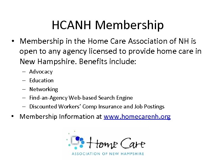 HCANH Membership • Membership in the Home Care Association of NH is open to