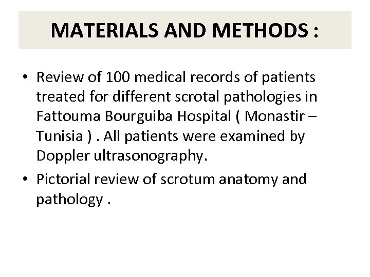 MATERIALS AND METHODS : • Review of 100 medical records of patients treated for