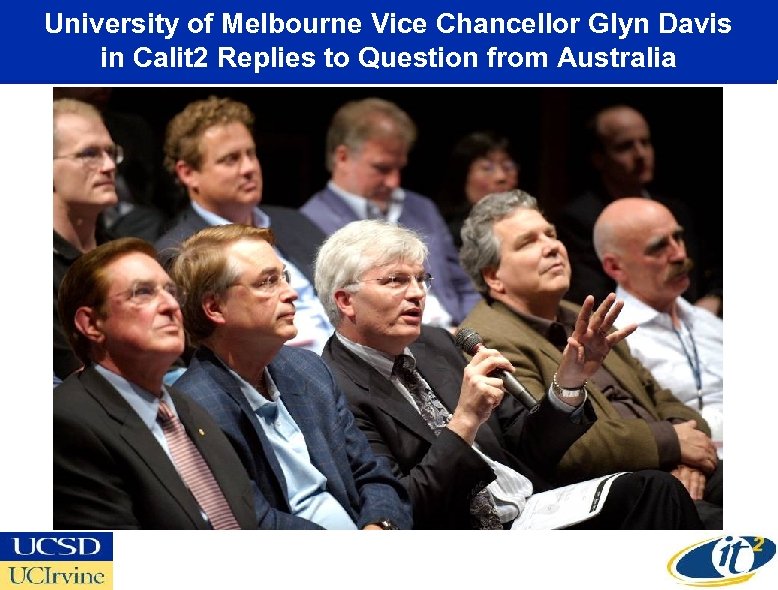 University of Melbourne Vice Chancellor Glyn Davis in Calit 2 Replies to Question from