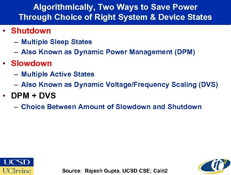 Algorithmically, Two Ways to Save Power Through Choice of Right System & Device States