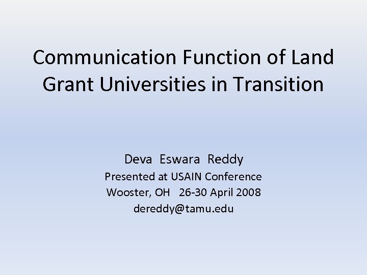 Communication Function of Land Grant Universities in Transition Deva Eswara Reddy Presented at USAIN