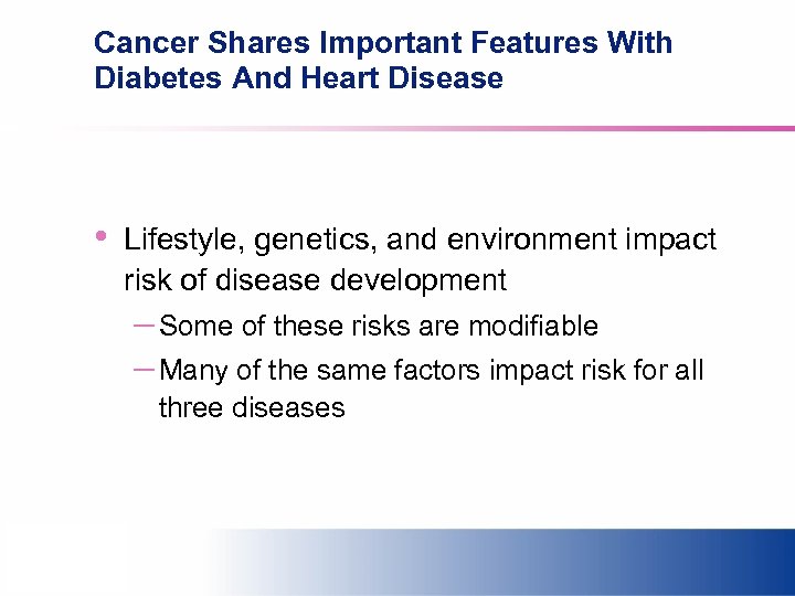 Cancer Shares Important Features With Diabetes And Heart Disease • Lifestyle, genetics, and environment