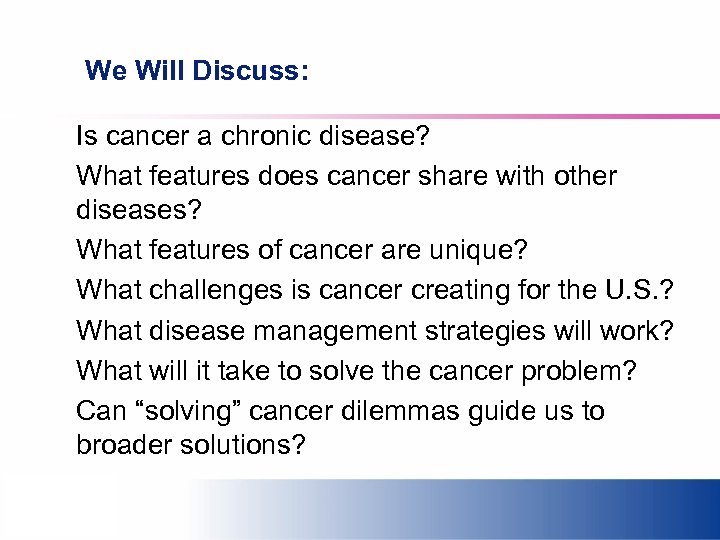 We Will Discuss: Is cancer a chronic disease? What features does cancer share with