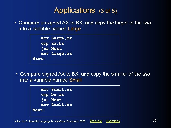 Applications (3 of 5) • Compare unsigned AX to BX, and copy the larger